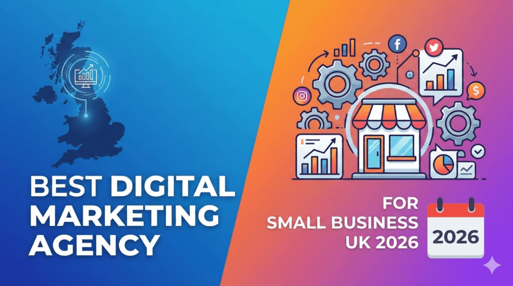 Best digital marketing agency for UK small businesses 2026